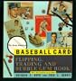 The Great American Baseball Card Flipping, Trading and Bubble Gum Book