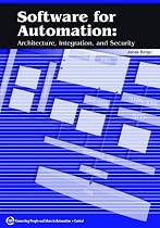Software for Automation: Architecture,Integration,and Security