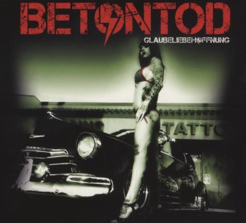 Betontod - Glaube Liebe Hoffnung