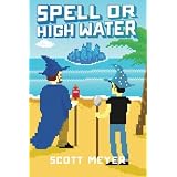 Spell or High Water (Magic 2.0, Book 2)