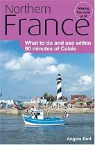 Northern France: What to Do and See Within 90 Minutes of Calais