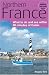 Northern France: What to Do and See Within 90 Minutes of Calais