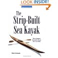 The Strip-Built Sea Kayak: Three Rugged, Beautiful Boats You Can Build by Nick Schade