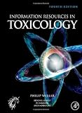 Information Resources in Toxicology, Fourth Edition