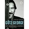 G�tz George: Mit dem Leben gespielt. Biographie