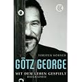 G�tz George: Mit dem Leben gespielt. Biographie