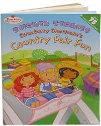 Sticker Stories Strawberry Shortcake's Country Fair Fun Book