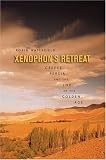 Xenophons Retreat: Greece, Persia, and the End of the Golden Age