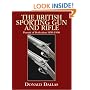 The British Sporting Gun and Rifle: Pursuit of Perfection 1850-1900