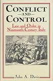 Conflict and control : law and order in nineteenth-century Italy