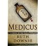 Medicus: A Novel of the Roman Empire by Ruth Downie
