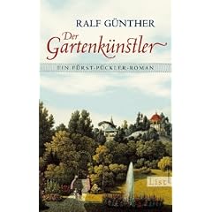 Der Gartenk�nstler: Ein F�rst-P�ckler-Roman