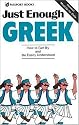 Just Enough Greek (Just Enough Phrasebook Series)