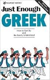 Just Enough Greek (Just Enough Phrasebook Series) (Passport Books)