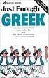 Just Enough Greek (Just Enough)