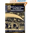 Comets, Popular Culture, and the Birth of Modern Cosmology by  Sara Schechner