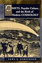 Comets, Popular Culture, and the Birth of Modern Cosmology