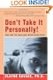 Don't Take It Personally!: The Art of Dealing with Rejection