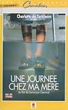 Une journée chez ma mère