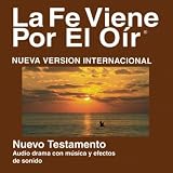 Español Nuevo Testamento Nueva Versión Internacional (dramatizadas) - Spanish Bible