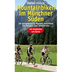 Mountainbiken im M�nchner S�den: 20 ausgew�hlte Touren zwischen Kochelsee und Schliersee. Mit Roadbooks und GPS-Daten