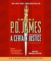 A Certain Justice: An Adam Dalgliesh Mystery