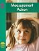 Measurement Action (Yellow Umbrella Books: Math - Level A)