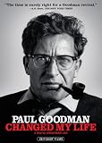 Paul Goodman Changed My Life