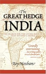 Great Hedge of India : The Search for the Living Barrier That Divided a Nation