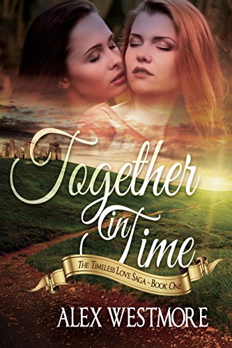 Together in Time (The Timeless Love Saga Book 1)