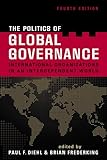 The Politics of Global Governance: International Organizations in an Interdependent World