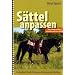 S�ttel anpassen: Der einfachste Weg zu pferdefreundlichem Satteln