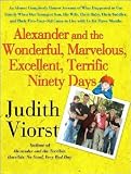 Books : Alexander and the Wonderful, Marvelous, Excellent, Terrific Ninety Days