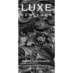 LUXE New York (1st Edition) (LUXE City Guides)