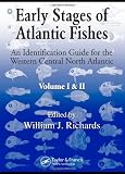 Early Stages of Atlantic Fishes (Marine Biology)-2 volume set