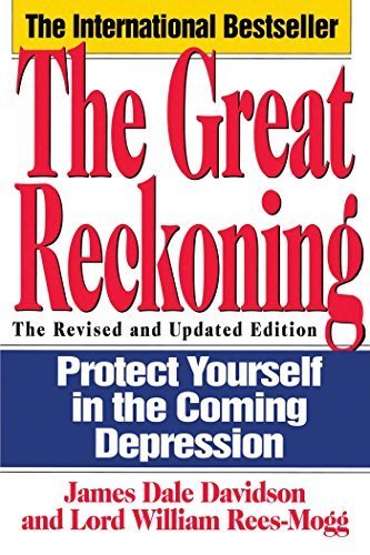 The Great Reckoning: Protecting Yourself in the Coming Depression by James Dale Davidson (1994-01-10)