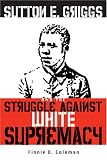 Sutton E. Griggs And The Struggle Against White Supremacy