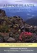 Alpine plants of North America : an encyclopedia of mountain flowers from the Rockies to Alaska