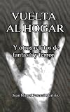 Vuelta al hogar y otros relatos de fantasía y terror