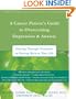 A Cancer Patient's Guide to Overcoming Depression and Anxiety: Getting Through Treatment and Getting Back to Your Life
