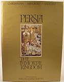 Persia, the immortal kingdom