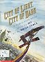 City of Light City of Dark a Comic Book Novel