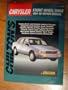 Chilton's Chrysler: Front Wheel Drive 1981-91 Repair Manual (Chilton's Total Car Care Repair Manual)