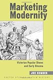 Marketing modernity : Victorian popular shows and early cinema