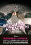 Irr�sistible Attraction