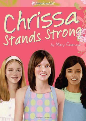 By Mary Casanova Chrissa Stands Strong (American Girl (Quality)) [Paperback]