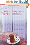 Wirtschaftspartner T�rkei: Ein Handbu...