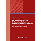 Der Schutz des Know-how im Russischen Recht aus der Perspektive des Verfassungsrechts: Eine rechtsvergleichende Analysevon "Helena Sieben"