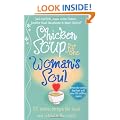 Chicken Soup for the Woman's Soul: Stories to Open the Heart and Rekindle the Spirits of Women