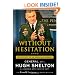 Without Hesitation: The Odyssey of an American Warrior